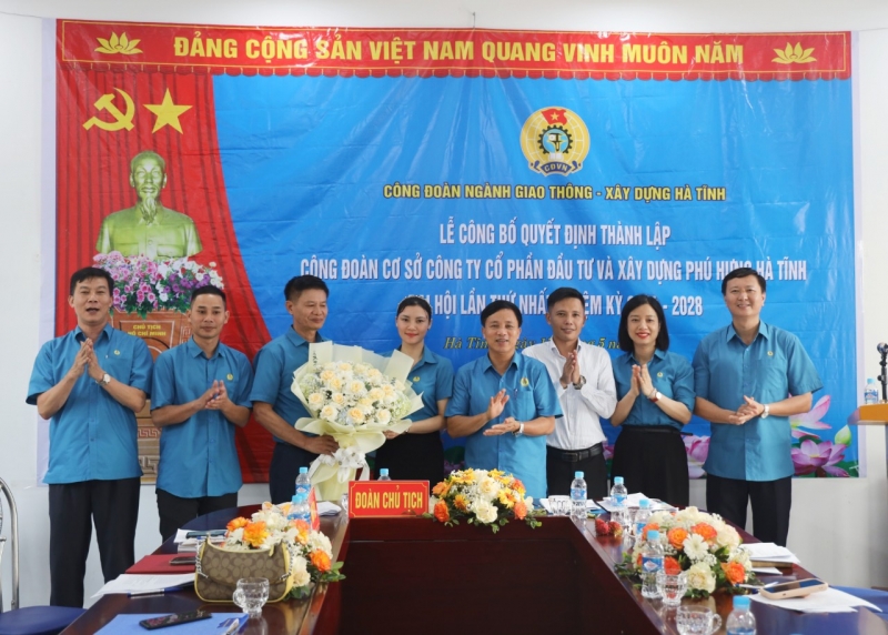 Công đoàn Ngành Giao thông - Xây dựng: Thành lập Công đoàn cơ sở Công ty Cổ phần đầu tư và xây dựng Phú Hưng Hà Tĩnh.